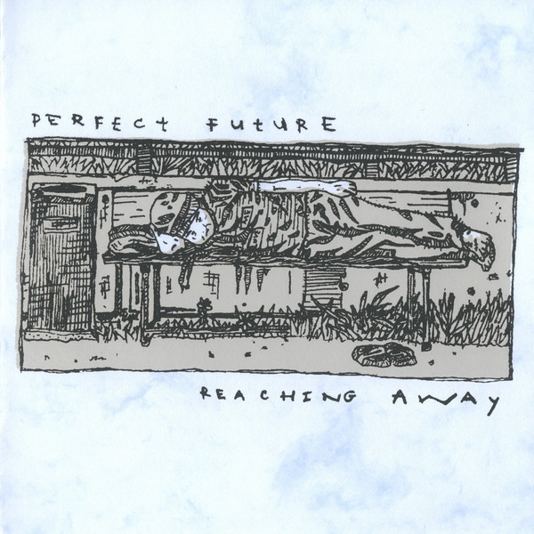 Perfect Future / Reaching Away (Split 7")