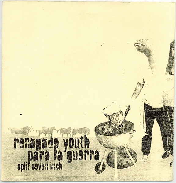 Renegade Youth / Para La Guerra 